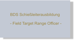 BDS Schießleiterausbildung   - Field Target Range Officer -